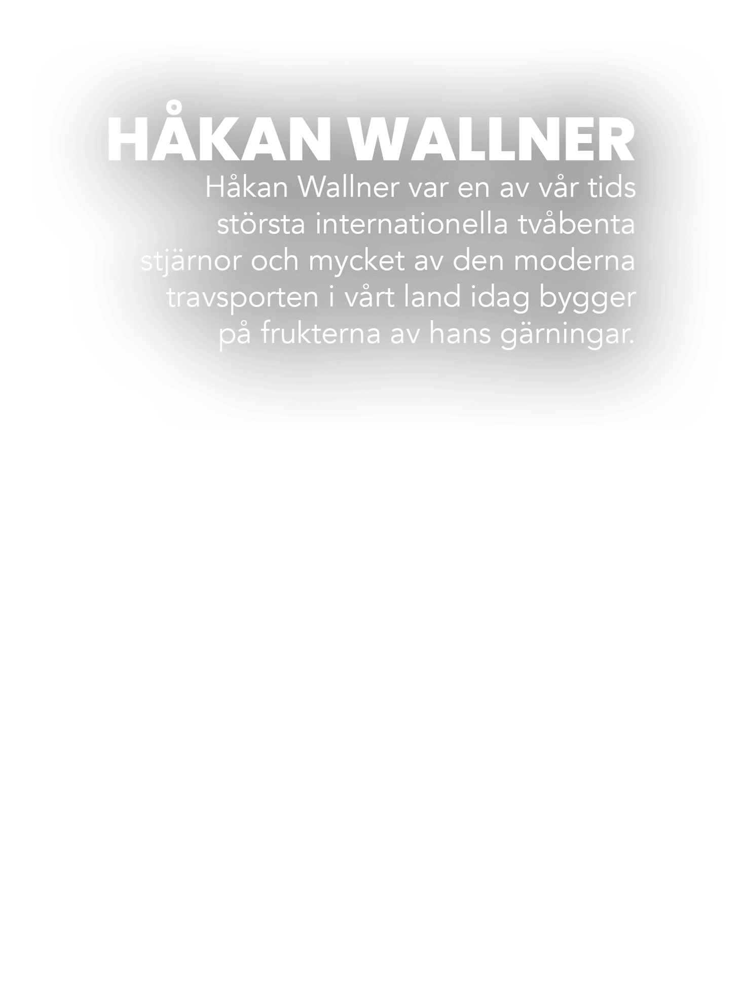 H KAN WALLNER H kan Wallner var en av v r tids st rsta internationella tv benta stj rnor och mycket av den moderna tr...
